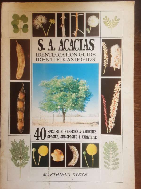 S A Acacias Identification Guide 40 Species by Marthinus Steyn