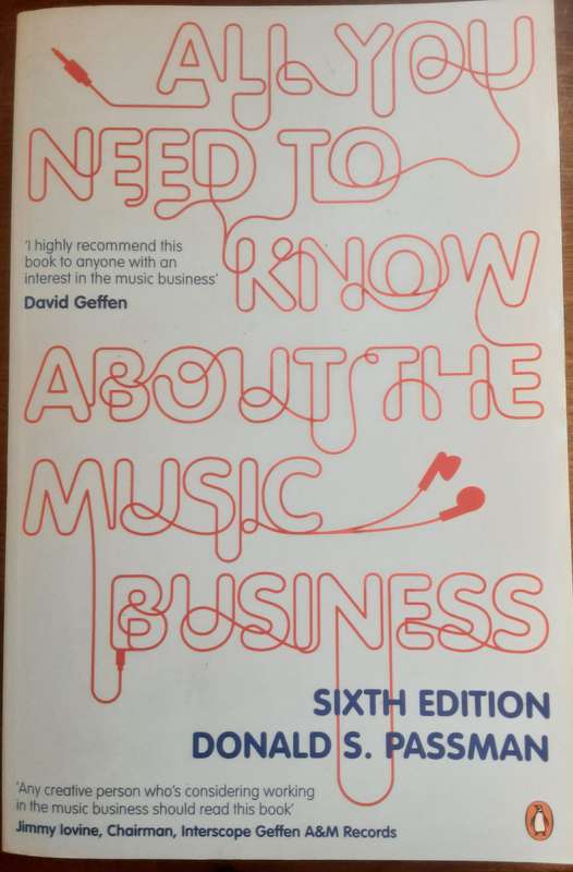 All You Need To Know About The Music Business 6th Edition by Donald S Passman