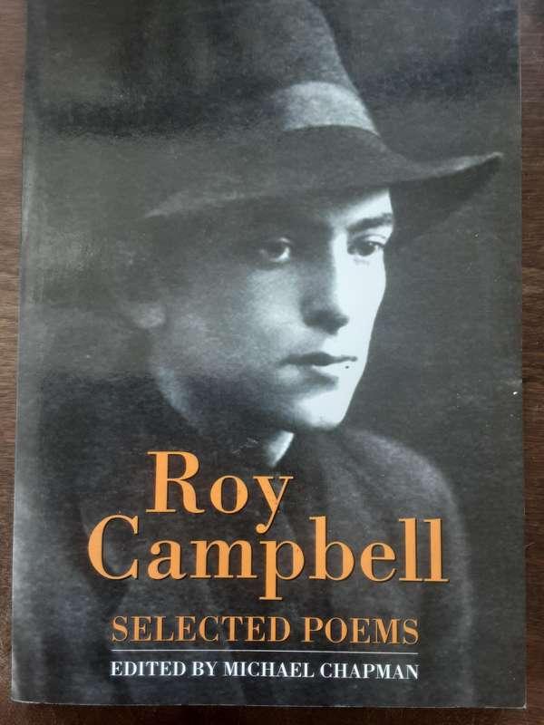 Roy Campbell Selected Poems edited by Michael Chapman
