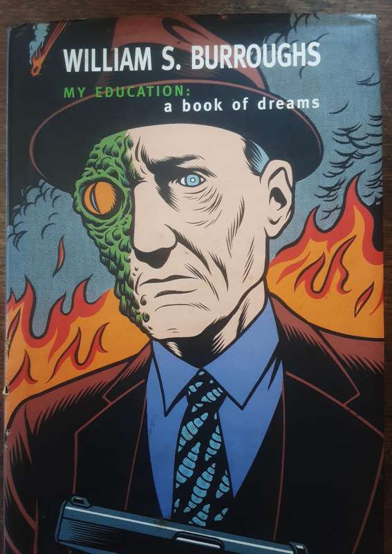 My Education A Book of Dreams by William S Burroughs **First Edition **