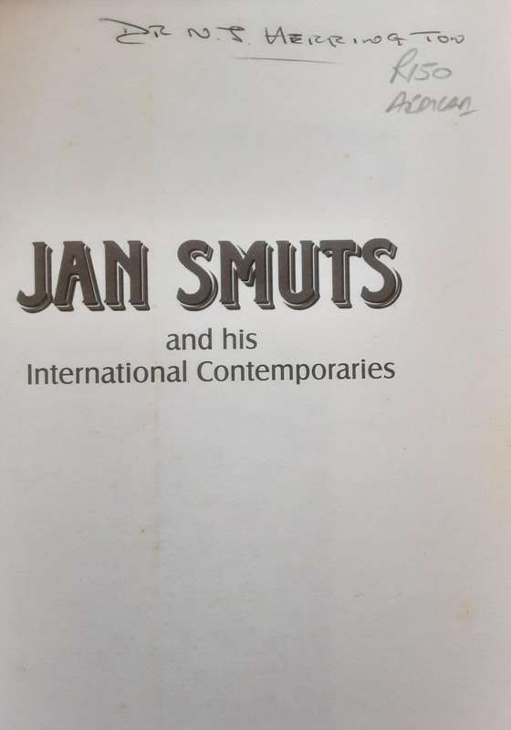 Jan Smuts and his International Contemporaries  by O Geyser