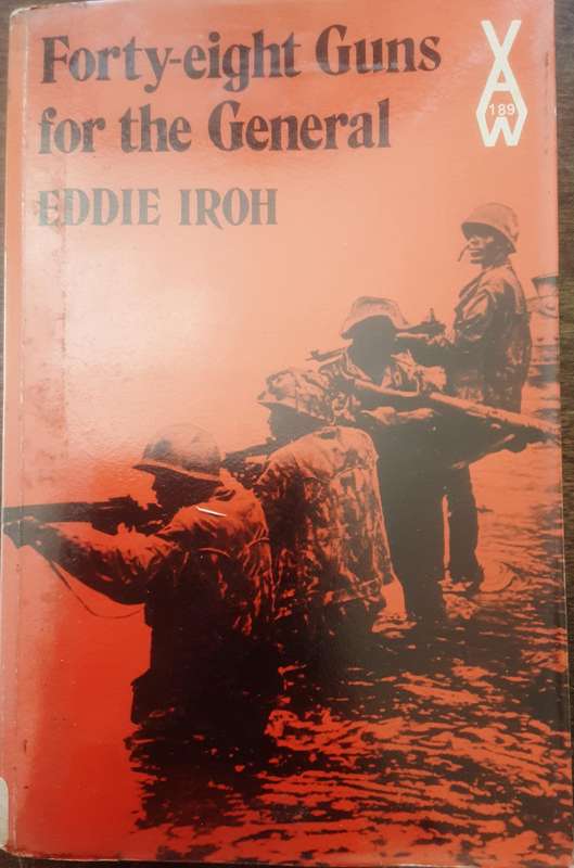 Forty-Eight Guns For The General by Eddie Iroh ***Scarce ***