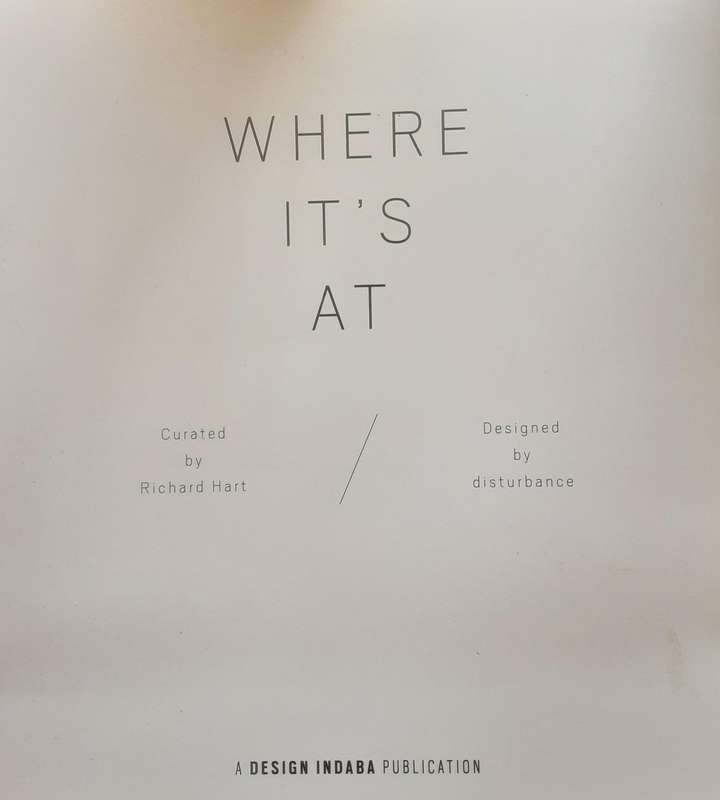 Where it`s At - A Design Indaba Publication Curated By: Richard Hart