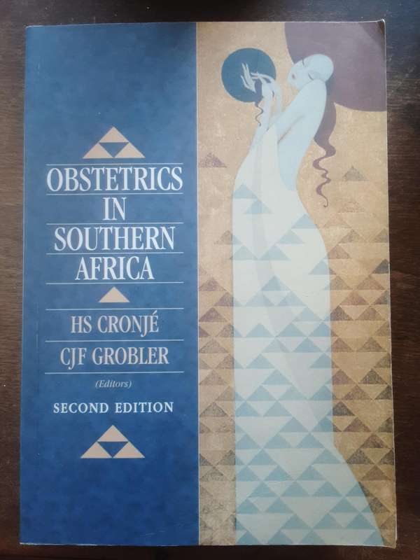 Obstetrics in Southern Africa 2nd Edition by H S Cronje & C J F Grobler