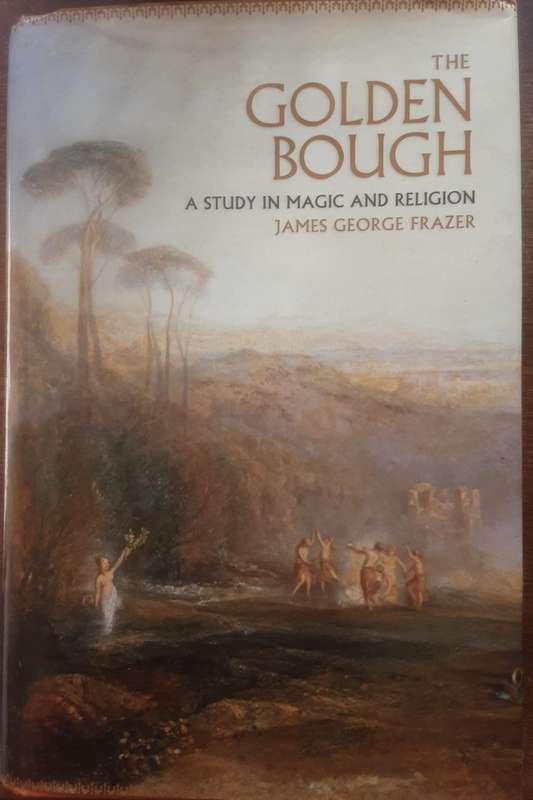 The Golden Bough A Study in Magic and Religion by James George Frazer