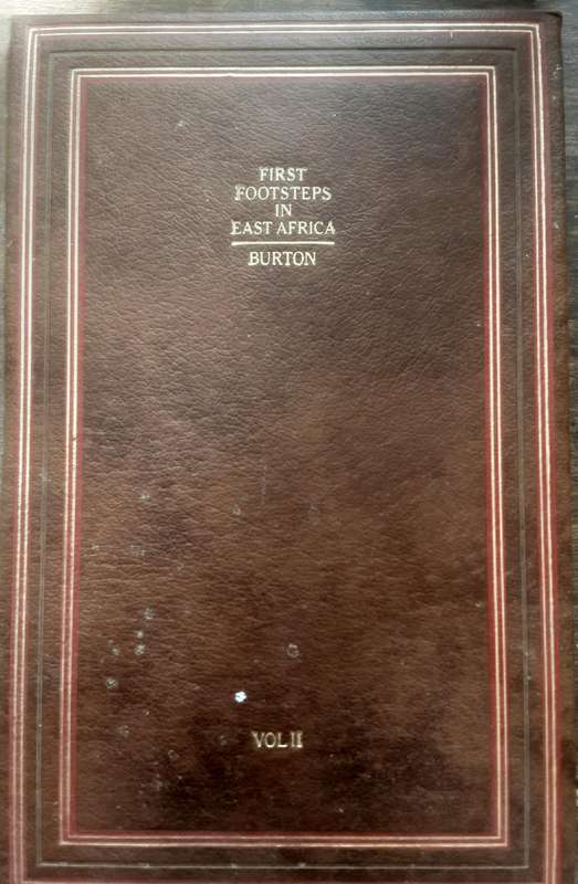 First Footsteps in East Africa Volume II by Captain Sir Richard Burton