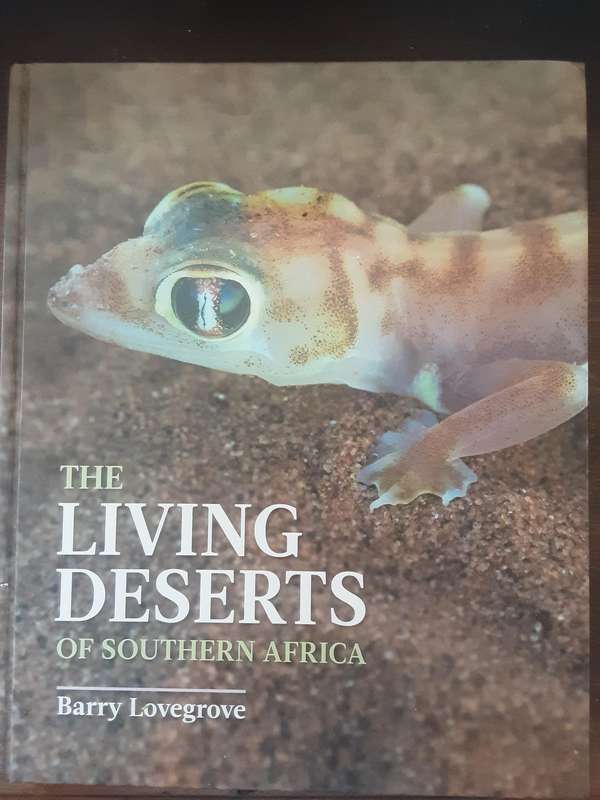 The Living Deserts of Southern Africa by Barry Lovegrove