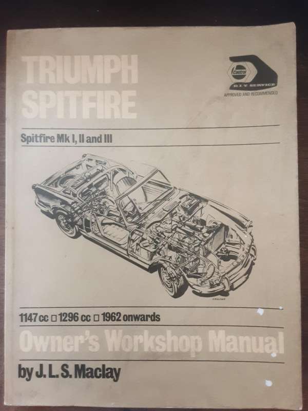 Triumph Spitfire Mk I, II and III 1147cc, 1296cc 1962 onwards Owners Workshop Manual by J L S Maclay