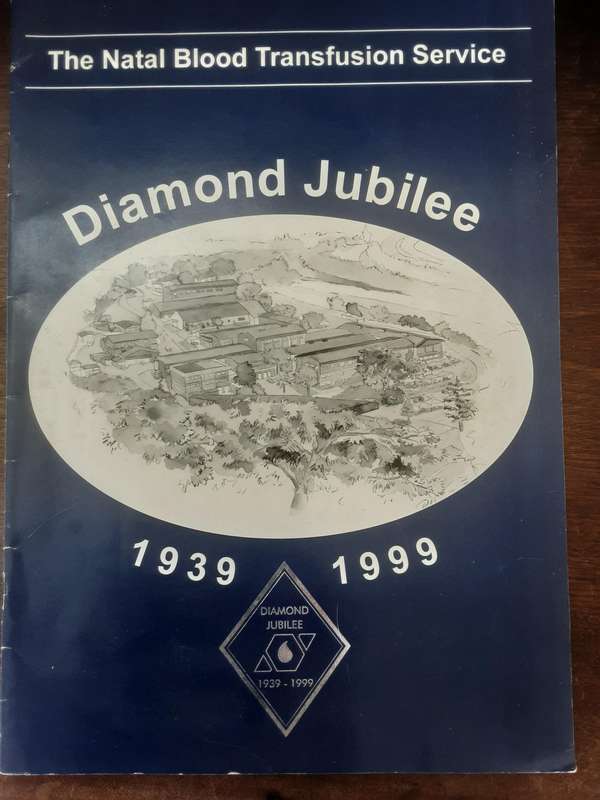 The Natal Blood Transfusion Service Diamond Jubilee 1939 1999