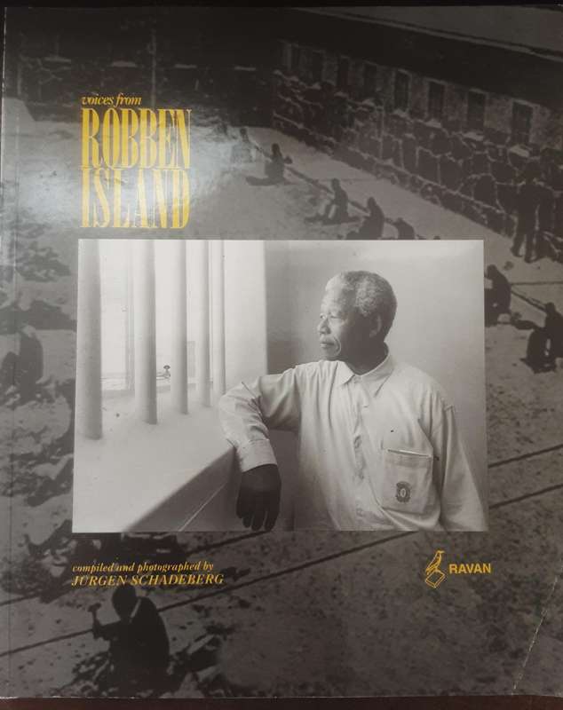 Voices From Robben Island compiled and photographed by Jurgen Schadeberg