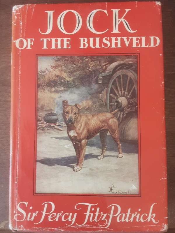 Jock of the Bushveld by Sir Percy Fitzpatrick