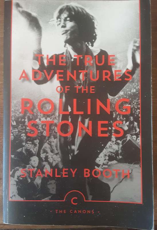 The True Adventures of the Rolling Stones by Stanley Booth