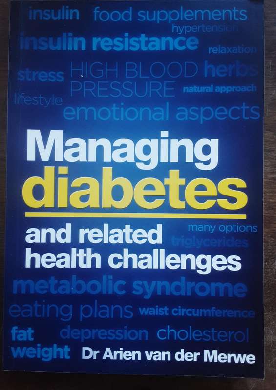 Managing Diabetes and Related Health Challenges by Dr Arien van der Merwe