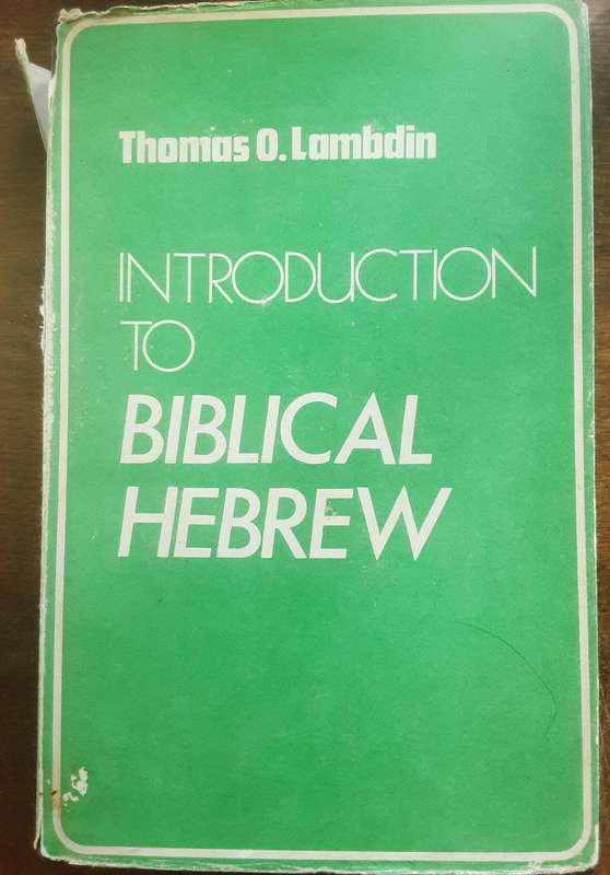 Introduction to Biblical Hebrew by Thomas o Lambdin