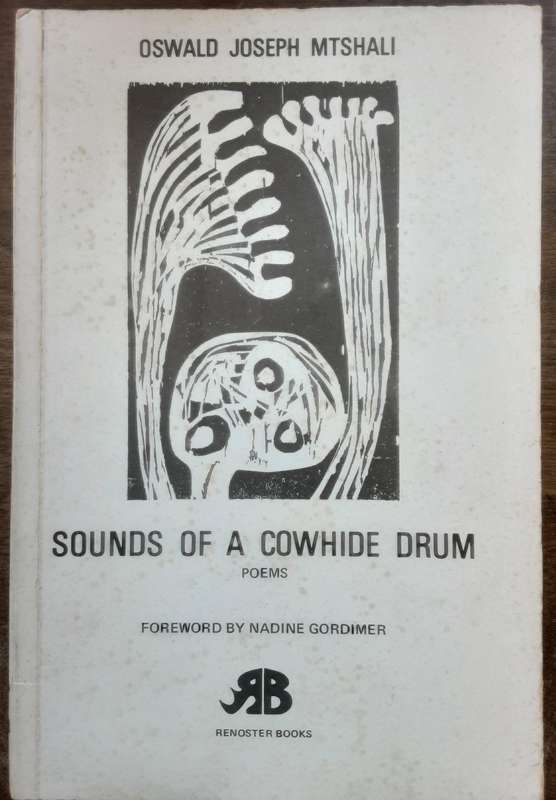 Sounds of Cowhide Drum Poems by Oswald Joseph Mtshali