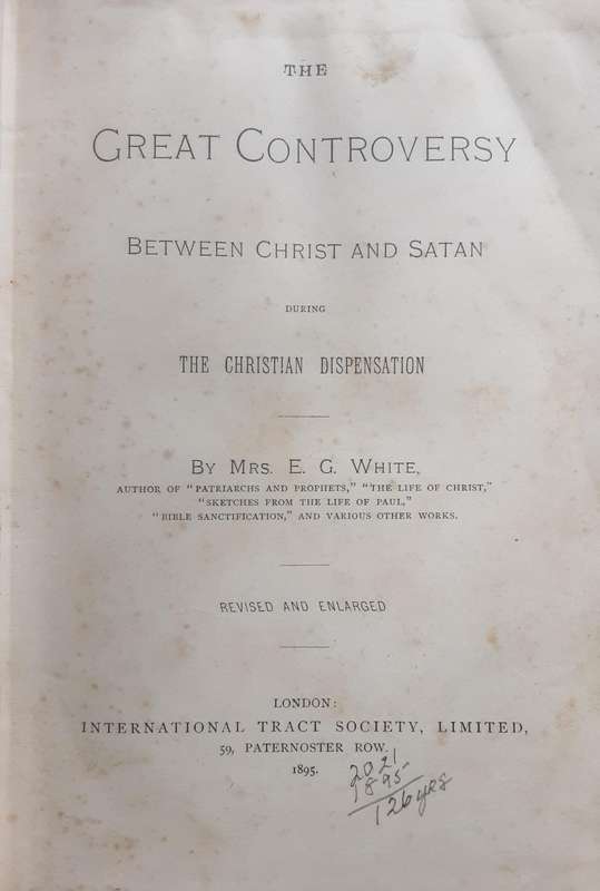 The Great Controversy Between Christ and Satan During The Christian Dispensation by Mrs E G White