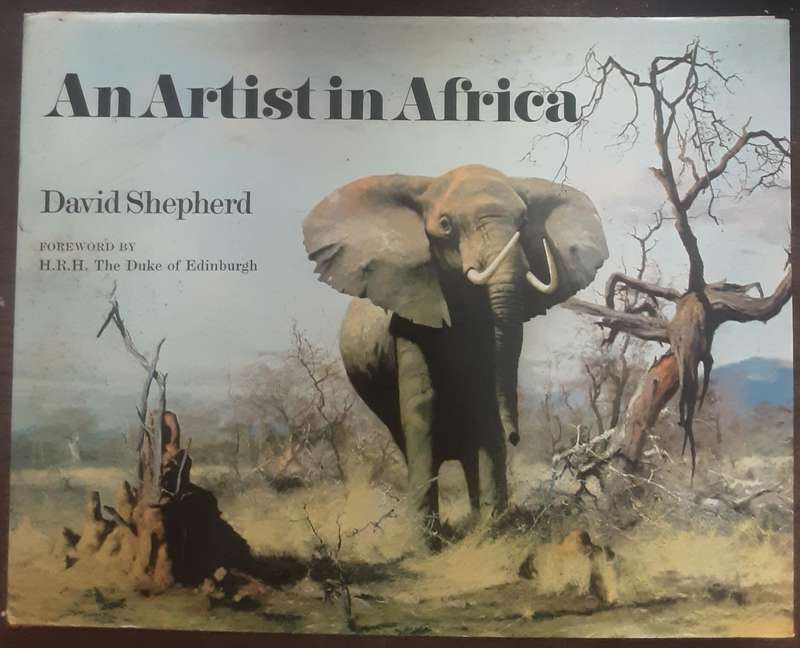 An Artist in Africa by David Shepherd  ***Signed Copy ***
