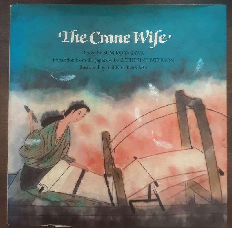 The Crane Wife retold by Sumiko Yagawa translated by Katherine Paterson **Signed by Paterson**