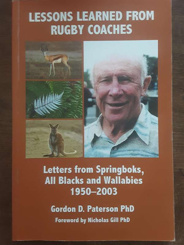 Lessons Learned From Rugby Coaches by Gordon D Paterson
