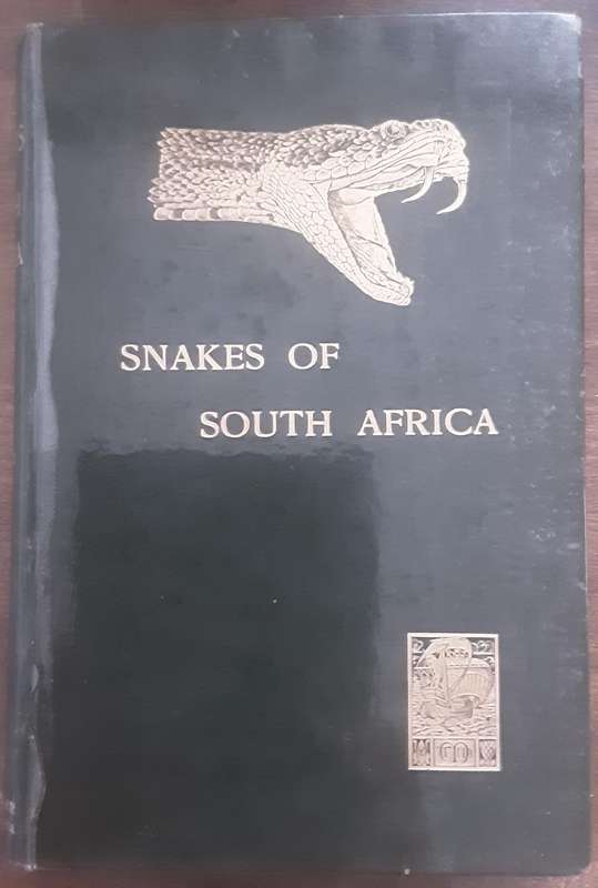 The Snakes of South Africa Their Venom and the Treatment of Snake Bite by F W Fitzsimons