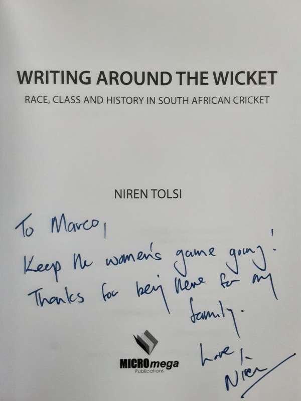 Writing Around the Wicket, Race, Class and History in South African Cricket by Niren Tolsi **Signed*
