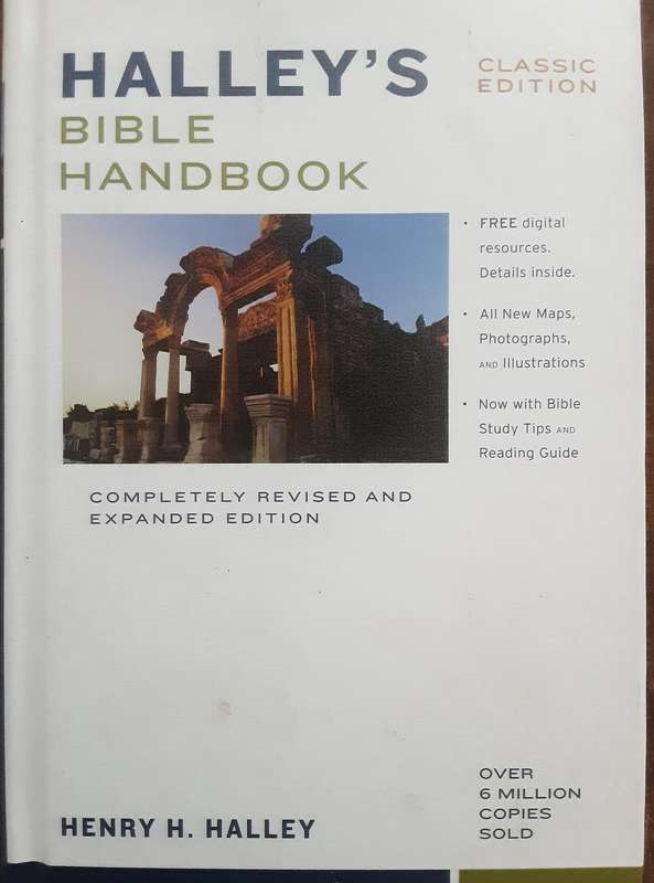 Halley's Bible Handbook Classic Edition Completely Revised and Expanded by Henry H Halley
