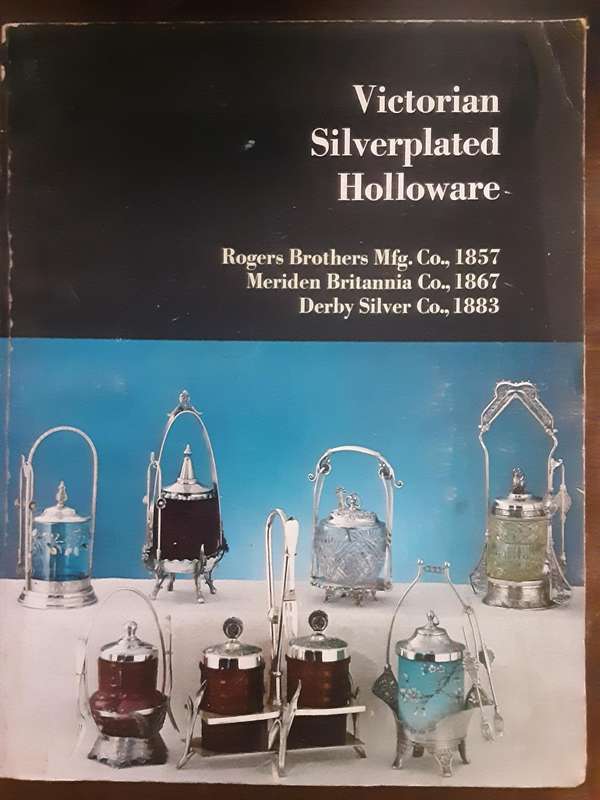 Victorian Silverplated Holloware, Rogers Brothers, Meriden Britannia Co & Derby Silver