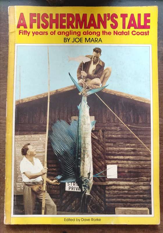 A Fisherman's Tale Fifty Years of Angling along the Natal Coast by Joe Mara ***Scarce ***