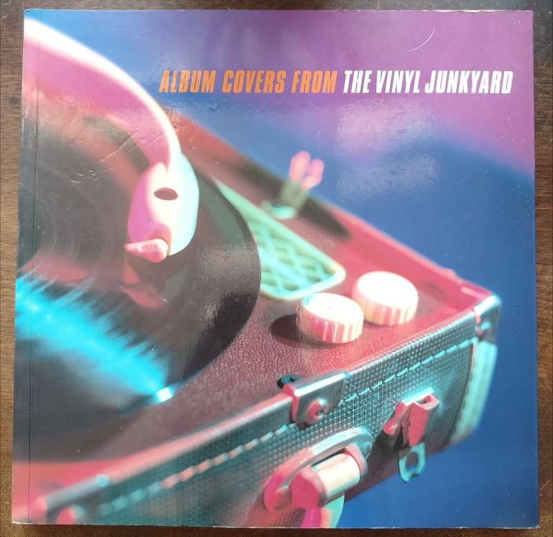 Album Covers From the Vinyl Junkyard by Booth Clibborn Editions