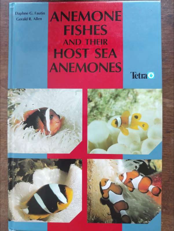 Anemone Fishes and their Host Sea Anemones by Fautin and Allen