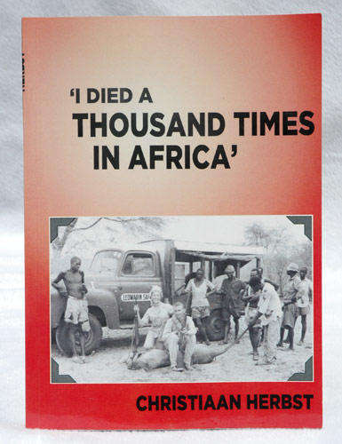 I Died a Thousand Times in Africa -- Christiaan Herbst