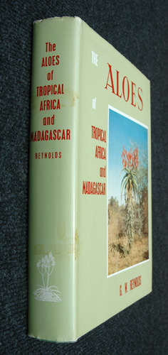The Aloes of Tropical Africa and Madagascar -- G.W. Reynolds