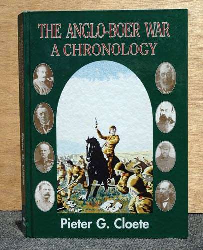 The Anglo-Boer War a Chronology -- Pieter G. Cloete