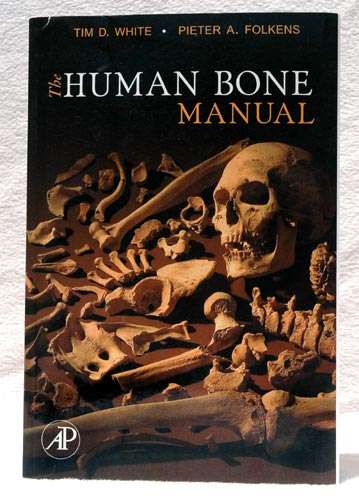 The Human Bone Manual - Tim White, Pieter A. Folkens