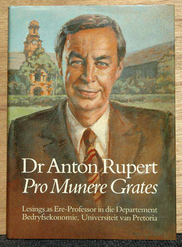 Dr Anton Rupert - Pro Munere Grates -- S. Marx