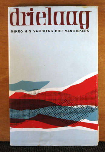 Drielaag  -  Mikro, H.S. van Blerk, Dolf van Niekerk