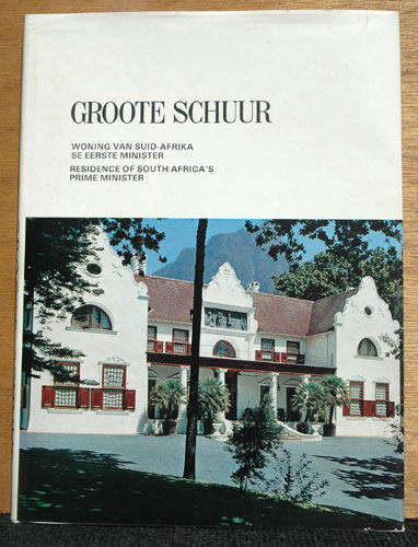 Groote Schuur : Woning van Suid-Afrika se Eerste Minister (signed by prime minister BJ Vorster)