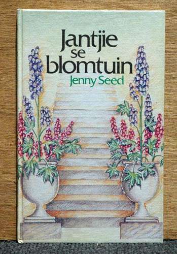 Jantjie se Blomtuin -- Jenny Seed
