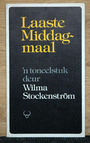 Laaste Middagmaal -- Wilma Stockenstrom