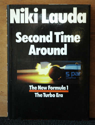 Niki Lauda : Second Time Around - The New Formula 1 - The Turbo Era