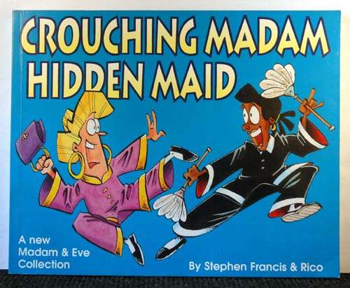 Crouching Madam Hidden Maid - Stephen Francis & Rico (SIGNED copy with cartoon)
