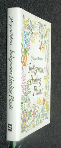 Indigenous Healing Plants -- Margaret Roberts (Hardcover, 1st ed)