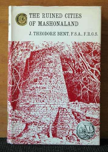 The Ruined Cities of Mashonaland (Vol 5) -  J. Theodore Bent