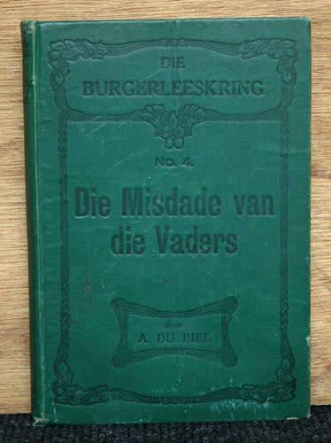 Die Misdade van die Vaders -- A. du Biel