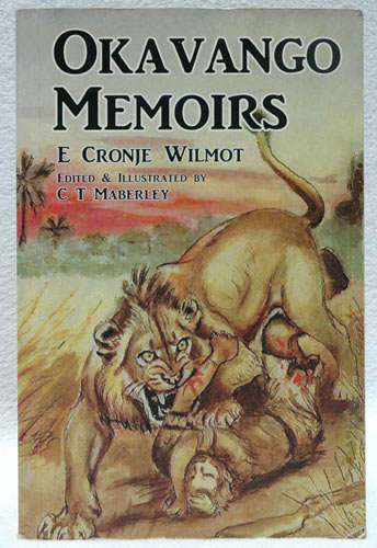 Okavango Memoirs -- E. Cronje Wilmot