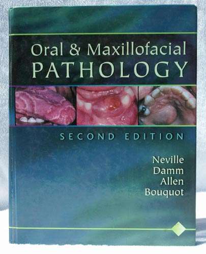 Oral and Maxillofacial Pathology -- Neville, Damm, Allen, Bouquot