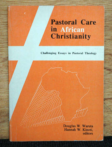 Pastoral Care in African Christianity - D. Waruta & H. Kinoti