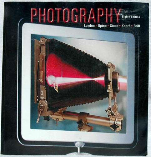 Photography - Eighth Edition -- Barbara London
