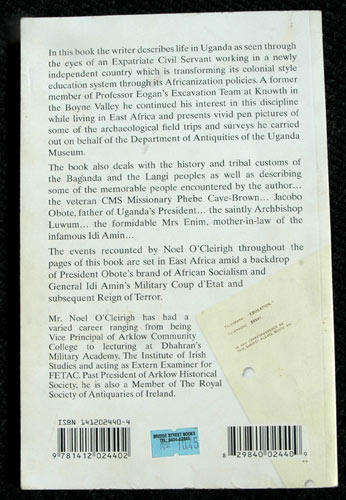 Recollections of Uganda under Milton Obote and Idi Amin -- Noel O'Cleirigh (signed)