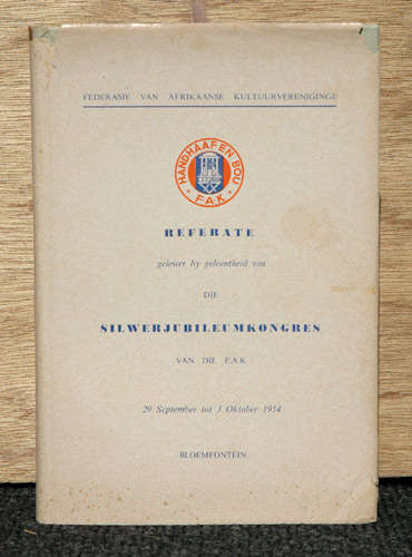 Referate gelewer by geleentheid van die Silwerjubileumkongres van die F.A.K.